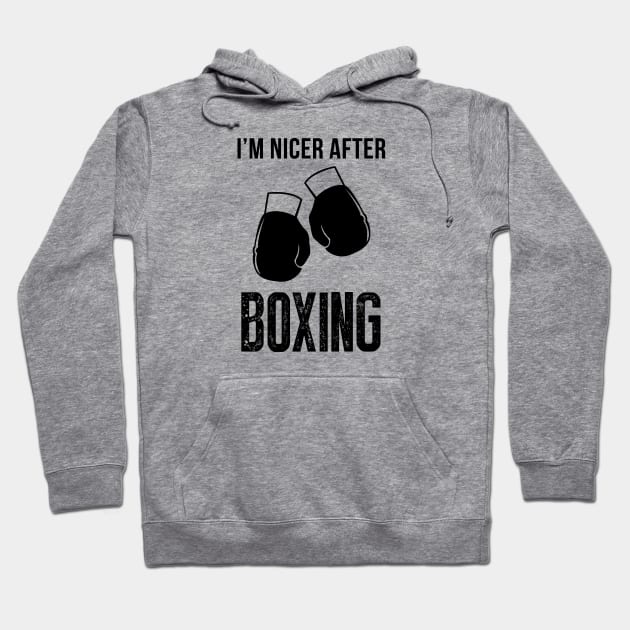 I'm Nicer After Boxing Hoodie by teegear